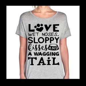 Love wet noses sloppy‎ kisses and a wagging tail T-shirt
